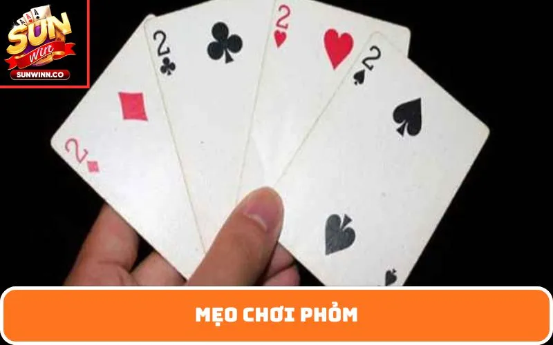 mẹo chơi Phỏm